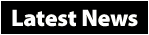 LATEST NEWS